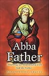 Abba Father: Developing our Relationship with God the Father