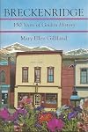 Breckenridge, 150 Years of Golden History