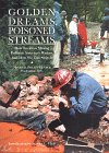 Golden Dreams, Poisoned Streams: How Reckless Mining Pollutes America's Waters, and How We Can Stop It