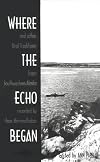 Where the echo began : and other oral traditions from southwestern Alaska