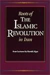 Roots of the Islamic Revolution in Iran (Four Lectures)
