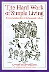 The Hard Work of Simple Living: A Somewhat Blank Book for the Sustainable Hedonist