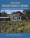 The New Independent Home: People and Houses That Harvest the Sun