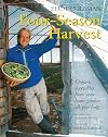 Four-Season Harvest: Organic Vegetables from Your Home Garden All Year Long