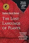 The Lost Language of Plants: The Ecological Importance of Plant Medicines for Life on Earth