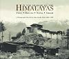 In the Shadow of the Himalayas: Tibet - Bhutan - Nepal - Sikkim A Photographic Record by John Claude White 1883-1908