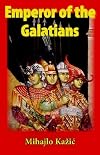 Emperor of the Galatians : a novel