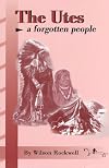 The Utes: A Forgotten People