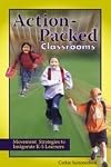 Action-packed Classrooms: Movement Strategies to Invigorate K-5 Learners