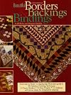Beautiful Borders, Backings and Bindings: A Quilters Guide to Fabulous Finishing Techniques
