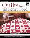 Fons & Porter Presents Quilts from the Henry Ford: 24 Vintage Quilts Celebrating American Quiltmaking
