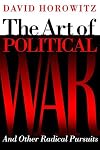 The Art of Political War and Other Radical Pursuits