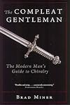 The Compleat Gentleman: The Modern Man's Guide to Chivalry