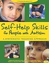 Self-Help Skills for People with Autism: A Systematic Teaching Approach (Topics in Autism)