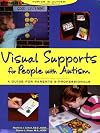 Visual Supports for People with Autism: A Guide for Parents and Professionals (Topics in Autism)