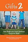 Gifts 2: How People with Down Syndrome Enrich the World