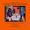 Come Look with Me: Discovering African American Art for Children