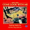 Come Look With Me: Exploring Modern Art