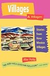 Villages & Villagers: Stories from New Mexico Villages