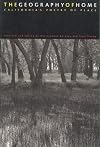 The Geography Of Home: California's Poetry Of Place (California Poetry Series)
