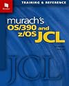 Murach's OS/390 and z/OS JCL