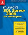 Murach's SQL Server 2008 for Developers (Murach: Training & Reference)