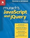 Murach's JavaScript and jQuery