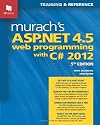 Murach's ASP.NET 4.5 Web Programming with C# 2012 (Murach: Training & Reference)
