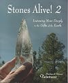 Stones Alive! 2: Listening More Deeply to the Gifts of the Earth