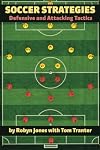 Soccer Strategies: Defensive and Attacking Tactics