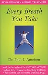 Every Breath You Take: Revolutionary Asthma Treatment