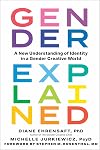 Gender Explained: A New Understanding of Identity in a Gender Creative World
