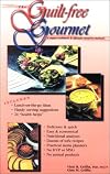 The Guilt-Free Gourmet: A Vegan Cookbook & Lifestyle Resource Manual