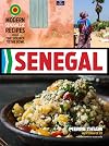 Senegal: Modern Senegalese Recipes from the Source to the Bowl