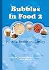 Bubbles in Food 2: Novelty, Health and Luxury