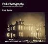 Folk Photography: The American Real-Photo Postcard 1905-1930