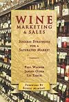 Wine Marketing & Sales: Success Strategies for a Saturated Market