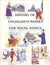 History of Colorado's Women for Young People