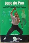 Jogo do Pau: The Ancient Art and Modern Science of Portuguese Stick Fighting