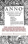 The Annotations of Johannes Bugenhagen on Ten Epistles of Paul