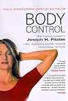 Body Control (Using Techniques Developed by Joseph H. Pilates)