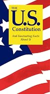 The U.S. Constitution: And Fascinating Facts About It
