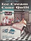 Ice Cream Cone Quilt (Quilt in a Day) (Quilt in a Day Series)