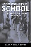 Adolescents at School: Perspectives on Youth, Identity, and Education