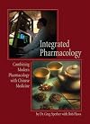 Integrated Pharmacology: Combining Modern Pharmacology with Chinese Medicine