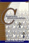 Classroom Communication: Collected Readings for Effective Discussion and Questioning