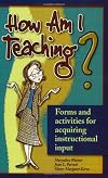 How Am I Teaching?: Forms & Activities for Acquiring Instructional Input