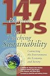 147 Tips for Teaching Sustainability: Connecting the Environment, the Economy, and Society