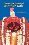 Twenty-Four Aspects of Mother Kali (Sword of the Goddess)