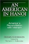 An American in Hanoi: America's Reconciliation with Vietnam (Signature Books (White Plains, N.Y.).)